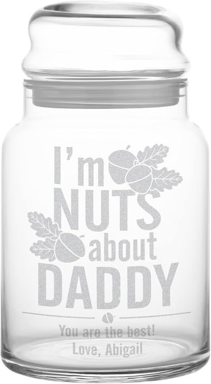 Let's Make Memories Personalized Going Nuts Treat Jar - Nuts About Daddy - For Him - I Version