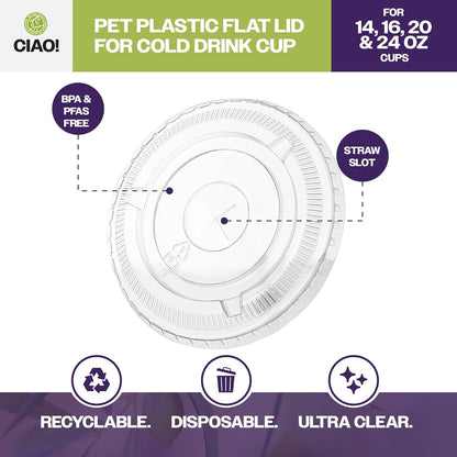 CIAO! PET Flat Lid with Straw Slot, Designed and Fit for 14OZ/16OZ/20OZ/24OZ PET Cold Drink Cups, 98mm (Case of 1,000)