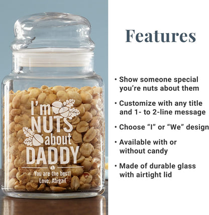 Let's Make Memories Personalized Going Nuts Treat Jar - Nuts About Daddy - For Him - We Version